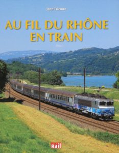 Au fil du Rhône en Train