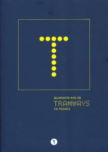 Quarante ans de Tramways en France